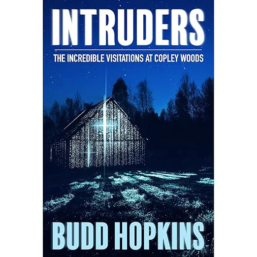 Intruders: The Incredible Visitations at Copley Woods