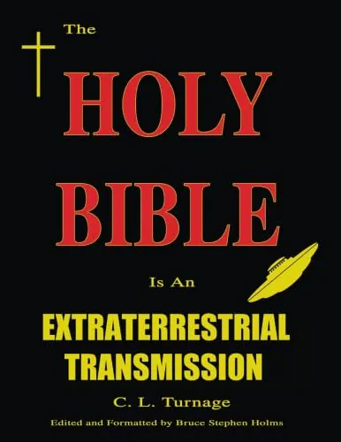 The Holy Bible Is An Extraterrestrial Transmission