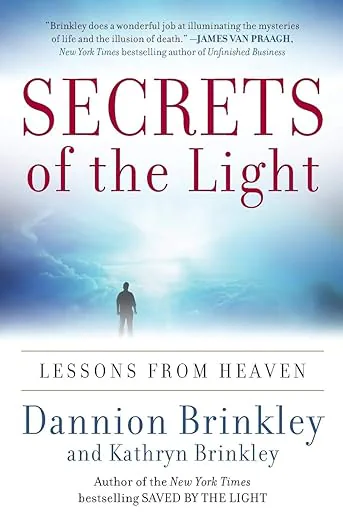 Secrets of the Light: Lessons from Heaven