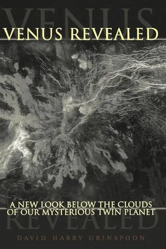 Venus Revealed: A New Look Below The Clouds Of Our Mysterious Twin Planet