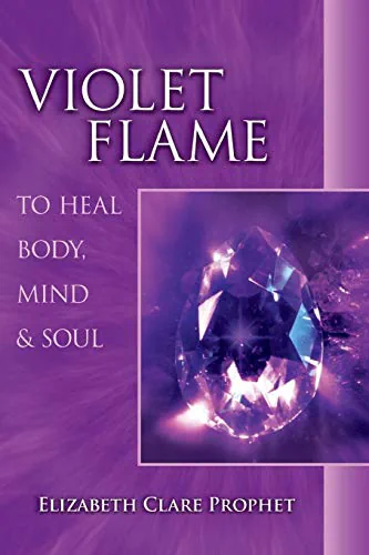 Violet Flame to Heal Body, Mind and Soul