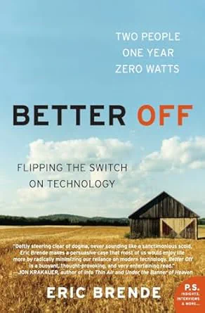 Better Off: Flipping the Switch on Technology