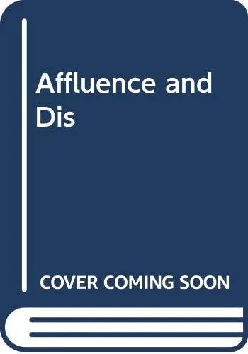Affluence and Discontent: The Anatomy of Consumer Behavior
