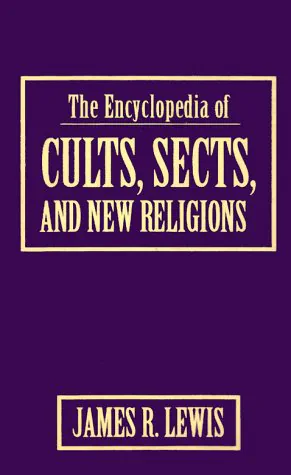 The Encyclopedia of Cults, Sects, and New Religions
