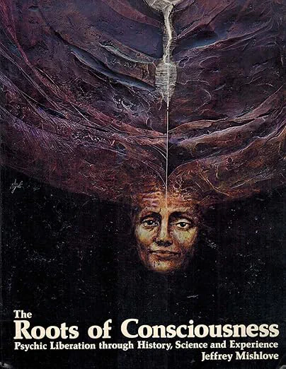 The Roots of Consciousness