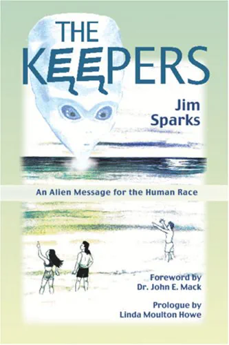 The Keepers: An Alien Message for the Human Race