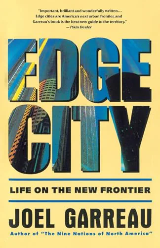 Edge City: Life on the New Frontier