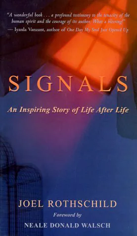 Signals: An Inspiring Story of Life After Life