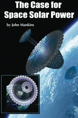 The Case for Space Solar Power