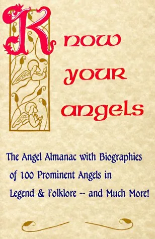 Know Your Angels: The Angel Almanac