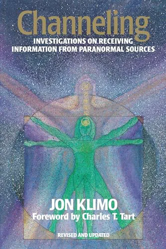 Channeling: Investigations on Receiving Information from Paranormal Sources