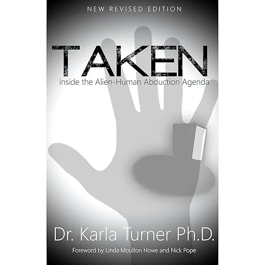 Taken: Inside the Alien-Human Abduction Agenda
