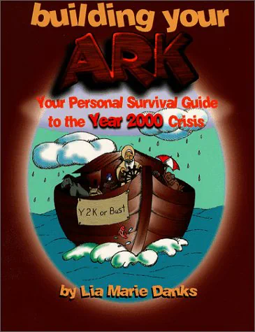 Building Your Ark: Your Personal Survival Guide for the Year 2000 Problem