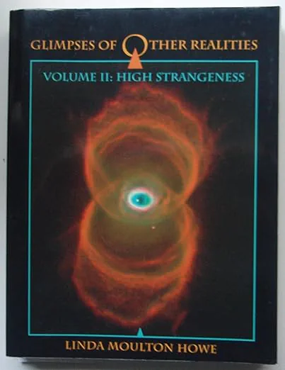 Glimpses of Other Realities, Volume II: High Strangeness