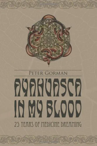 Ayahuasca in My Blood