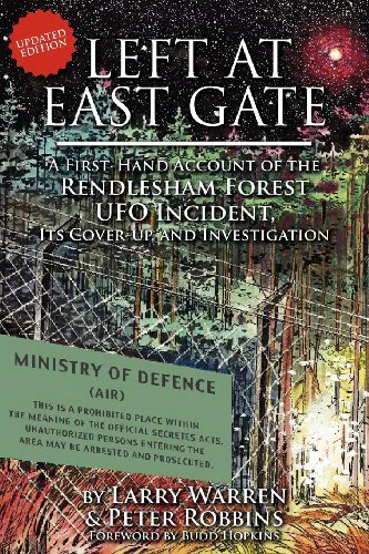 Left at East Gate: A First-Hand Account of the Rendlesham Forest UFO Incident