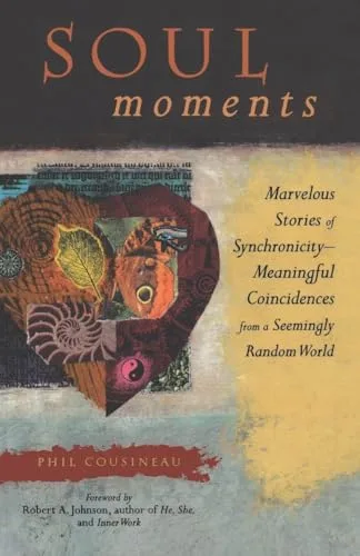 Soul Moments: Marvelous Stories of Synchronicity