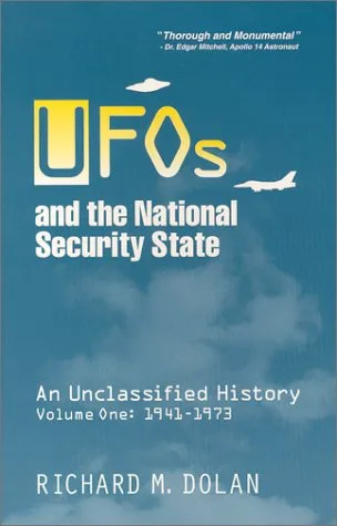 UFOs and the National Security State: An Unclassified History. Volume One: 1941-1973