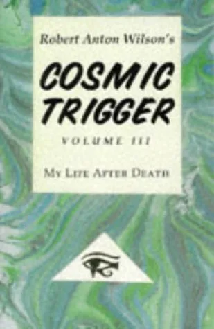 Cosmic Trigger: My Life After Death