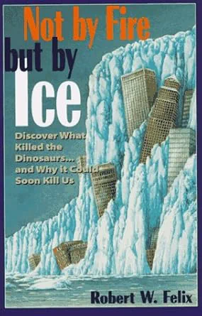 Not by Fire but by Ice