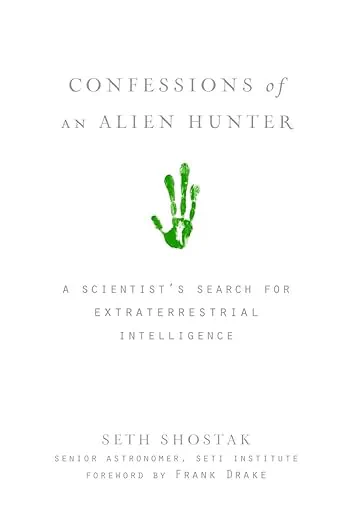 Confessions of an Alien Hunter