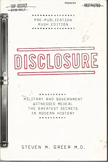 Disclosure: Military and Government Witnesses Reveal the Greatest Secrets in Modern History