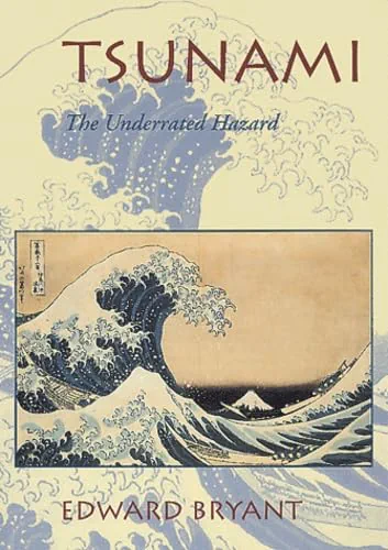 Tsunami: The Underrated Hazard