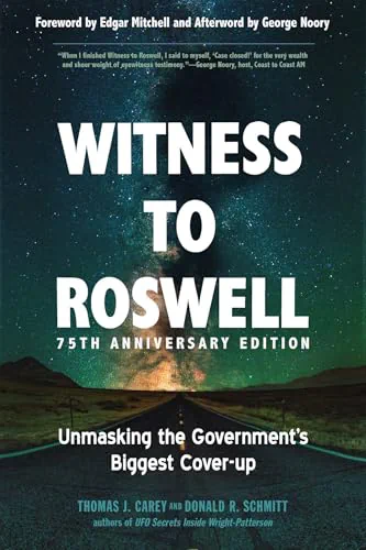 Witness to Roswell: Unmasking the Government's Biggest Cover-up
